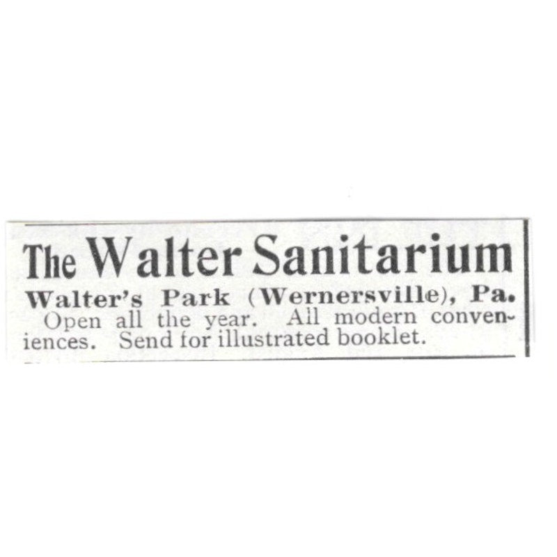 The Walter Sanitarium Walter's Park Wernersville PA 1903 Ad AF8-S45