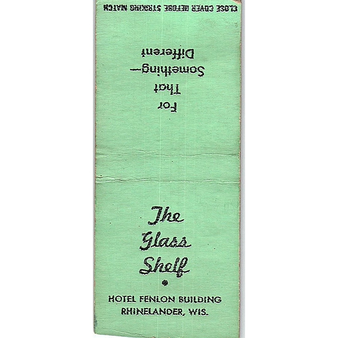 The Glass Shelf Hotel Fenlon Building Rhinelander WI Vtg Matchbook Cover SC7-Y7