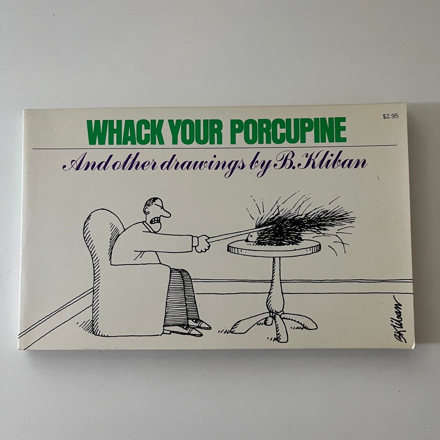Whack Your Porcupine & Other Drawings Book - B. Kliban - 1977 TK3