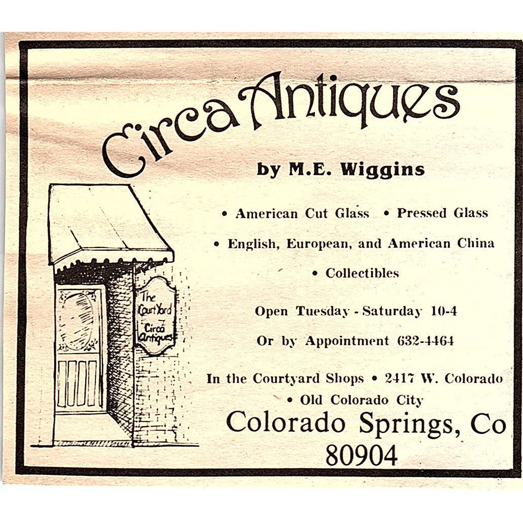 Circa Antiques by M.E. Wiggins Colorado Springs CO 1984 Ad AF9-M4
