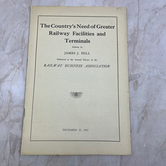 1912 James J Hill Speech The Country's Need of Greater Railway Facilities TI8-S7