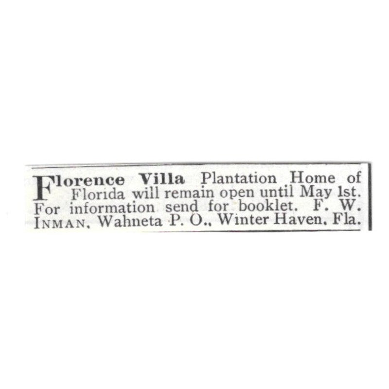 Florence Villa Plantation Home of Florida F.W. Inman Wahneta 1903 Ad AF8-S40