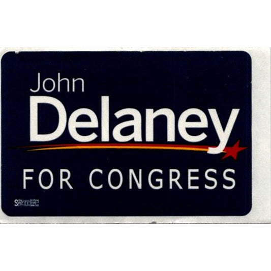 Vintage John Delaney for Congress Political Campaign Sticker TB7-BC17