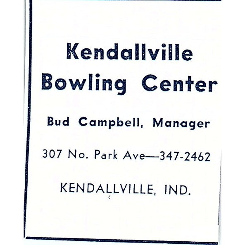Kendallville Bowling Center Bud Campbell 307 N. Park Ave Indiana 1964 Ad AG1-S15
