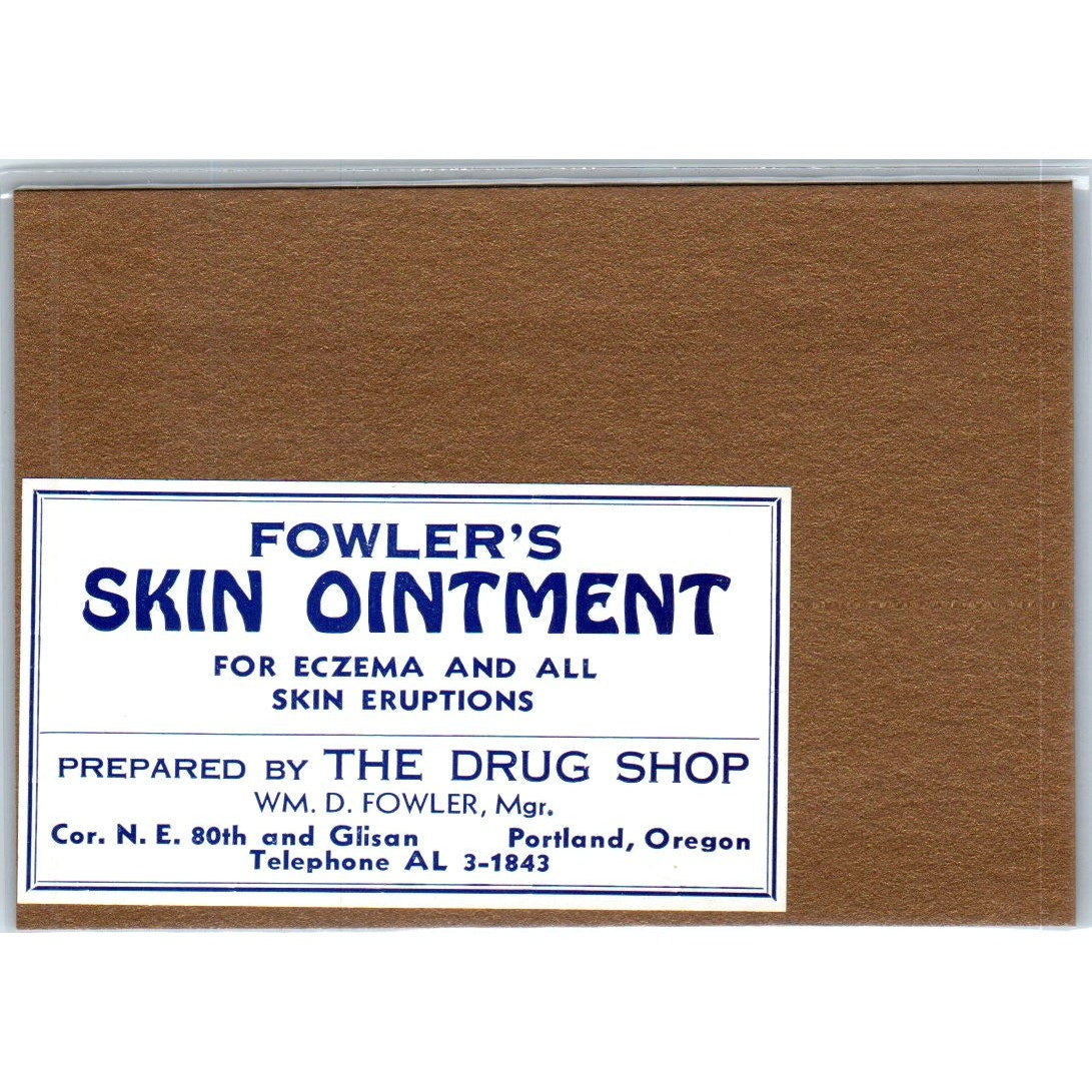 Wm. D. Fowler's Skin Ointment Portland OR Antique Apothecary Label TH2-AL