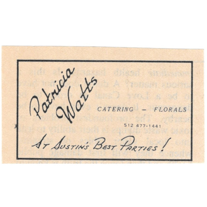 Patricia Watts Catering - Florals Austin TX 1984 Ad AF6-M3