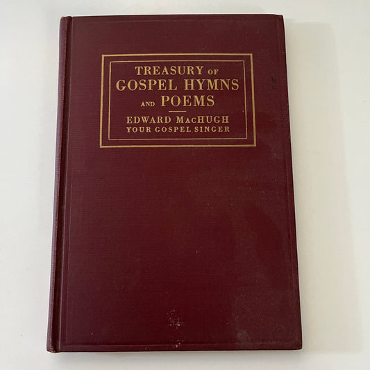 1938 Treasury of Gospel Hymns and Poems - Edward MacHugh TK3