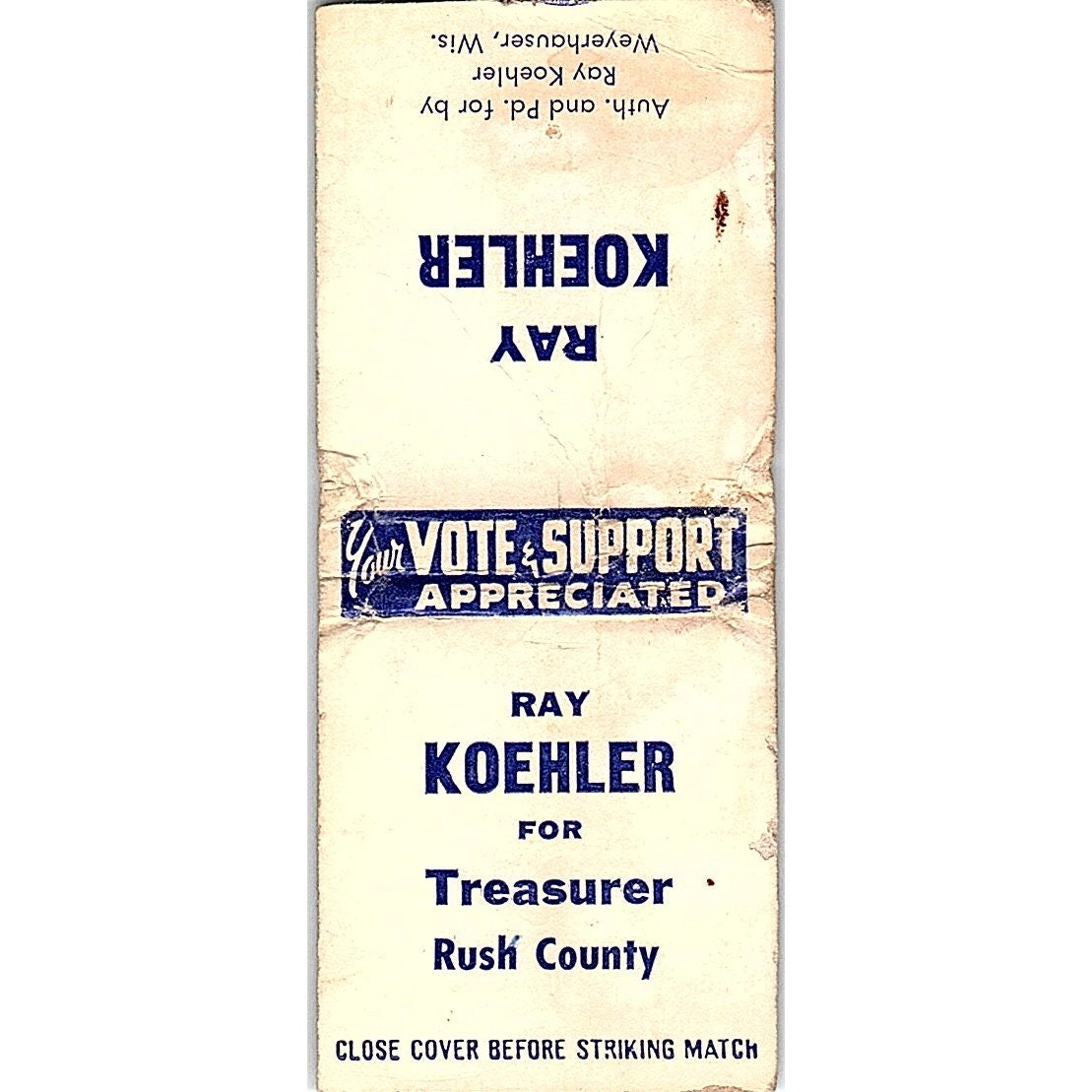 Ray Koehler for Treasures Rush County Weyerhaeuser WI Vtg Matchbook Cover SC7-Y9