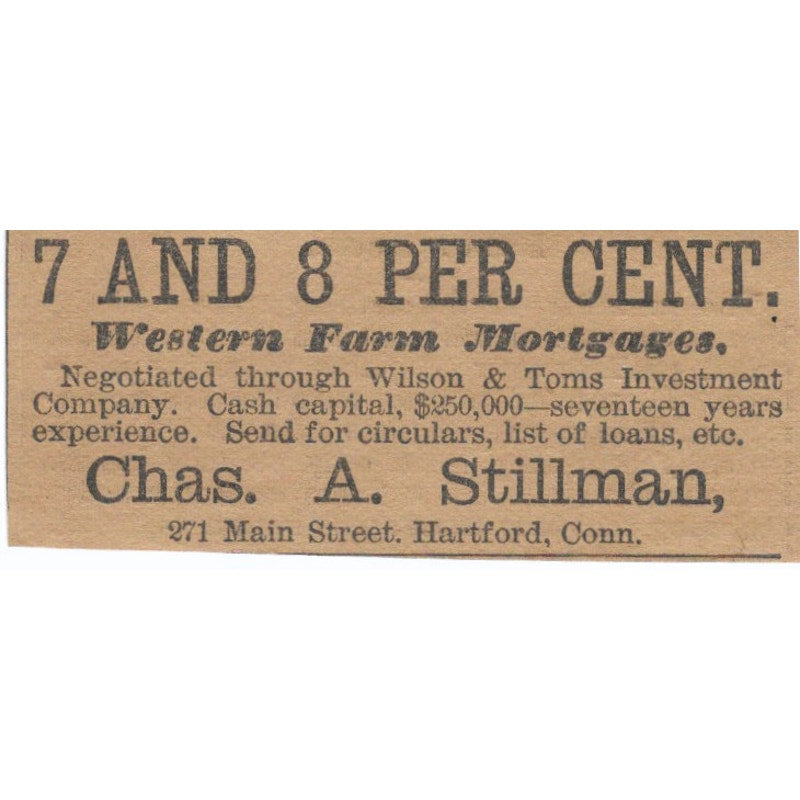 Chas. A. Stillman Western Farm Mortgages Hartford 1886 Newspaper Ad AF7-SS7