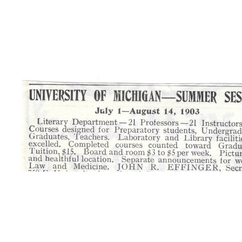 University of Michigan Summer Session John R. Effinger 1903 Original Ad AK5-S35