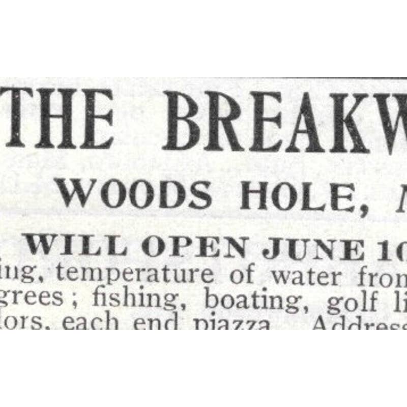 The Breakwater Woods Hole MA W.F. Bowman - 1903 Original Ad TJ8-7-1