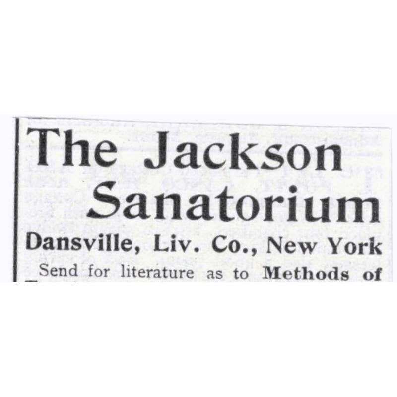 The Jackson Sanitorium Dansville Liv Co. NY J. Arthur Jackson - 1903 Ad TJ7-S9