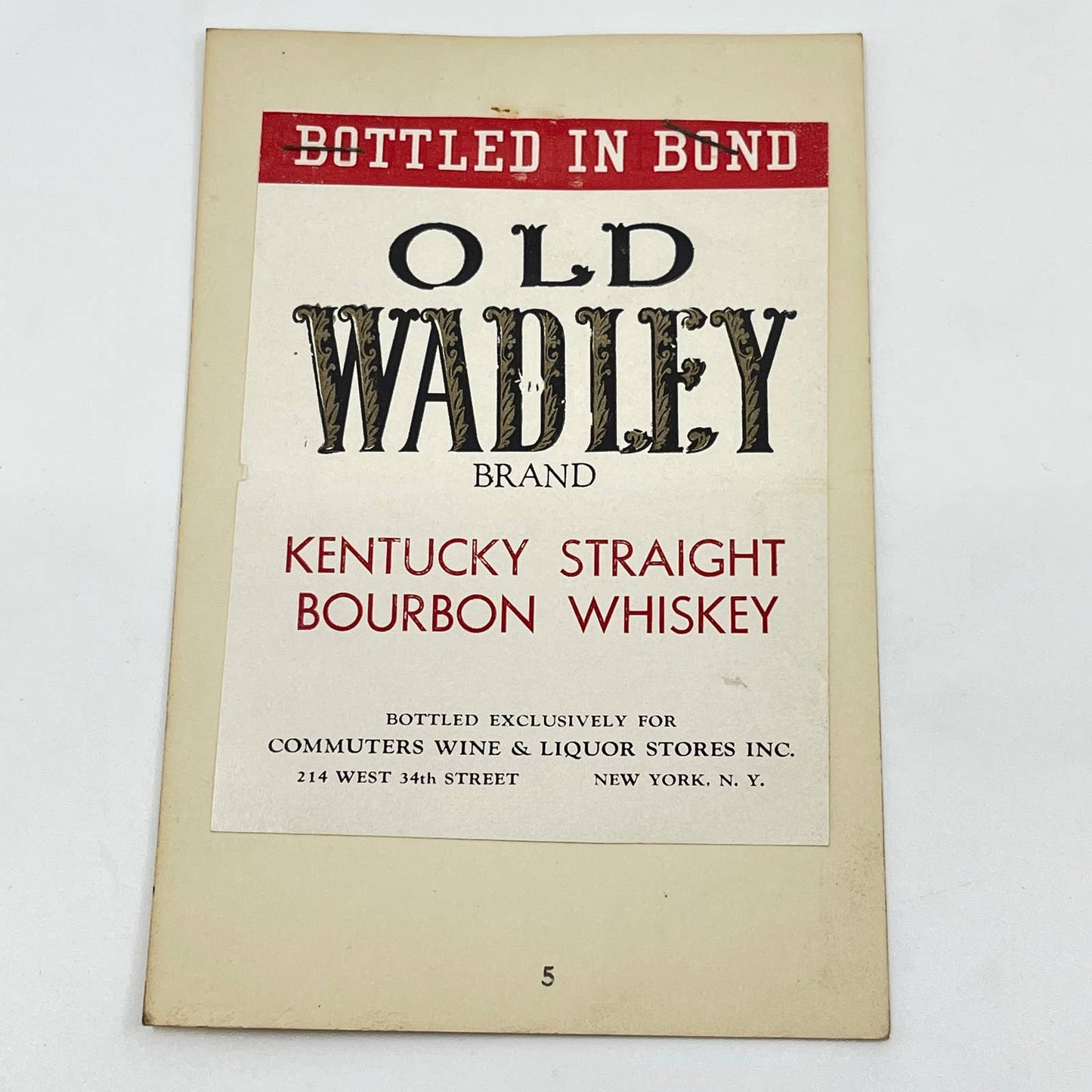 Old Wadley Whiskey Label Commuters Wine & Liquors 214 W. 34th St. New York City