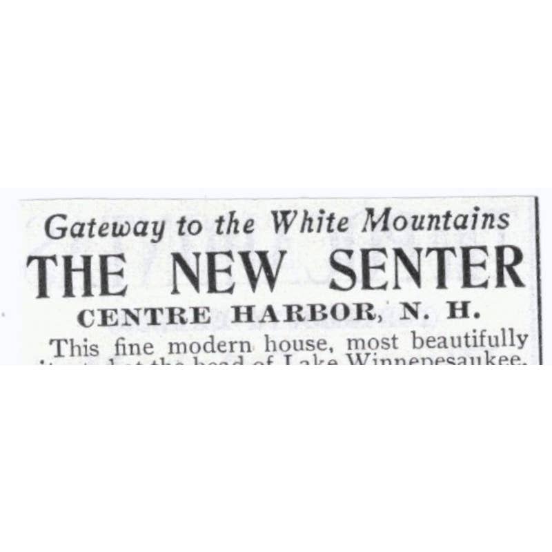 The New Senter White Mountains Centre Harbor NH C.D. Brooks - 1903 Ad TJ8-7-8