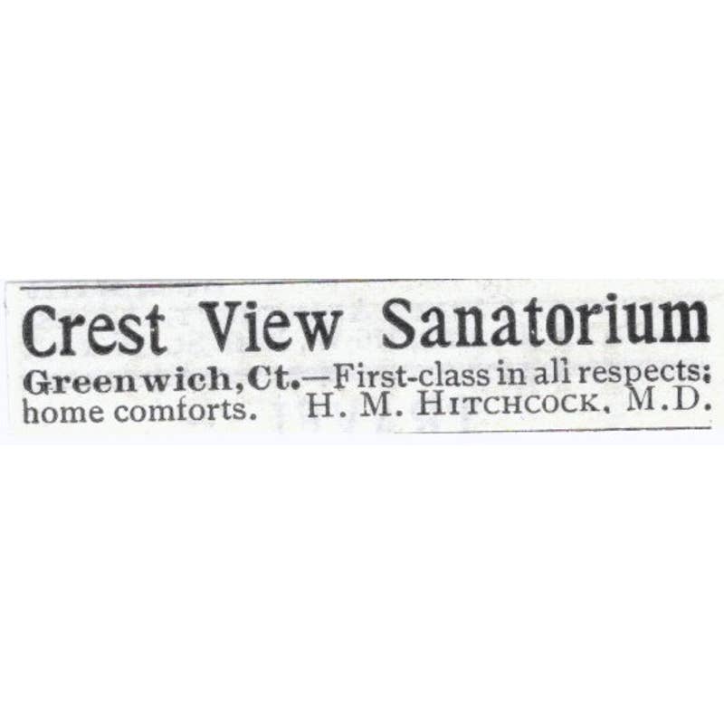 Crest View Sanatorium Greenwich CT H.M. Hitchcock - 1903 Original Ad TJ7-S9