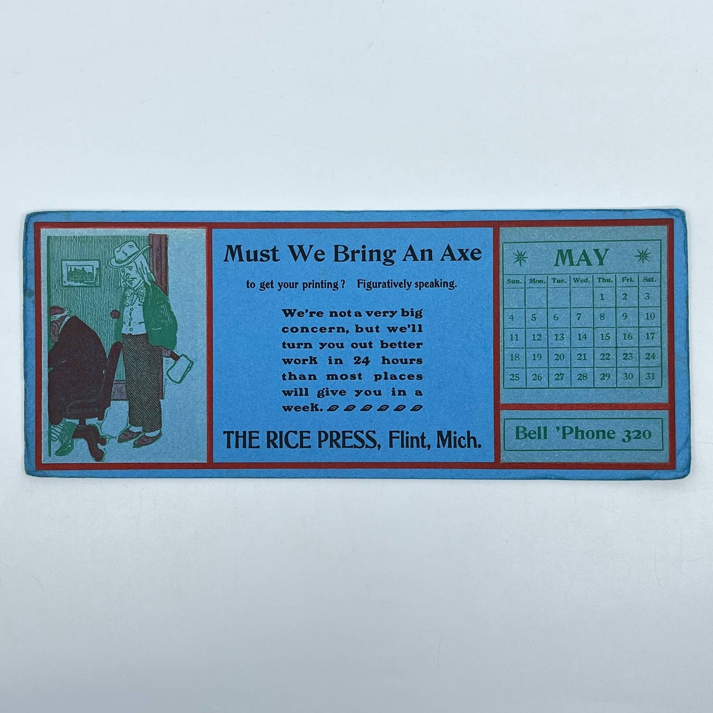 1910s Blotter Card The Rice Press Must We Bring an Axe May Calendar Flint MI SC8