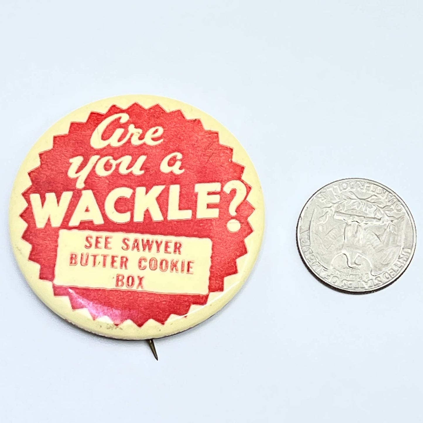 Vintage 1950s SAWYER BUTTER COOKIE Cookies ARE YOU A WACKLE? Pinback Button SD9