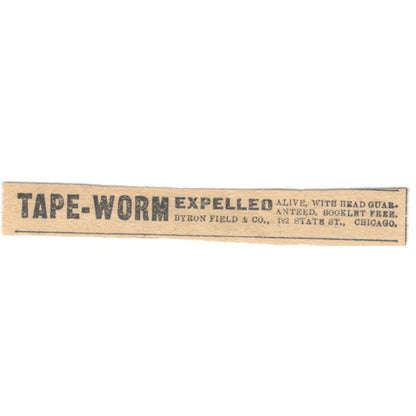Tapeworm Expelled Byron Field & Co Chicago 1910 Magazine Ad AF1-SS7