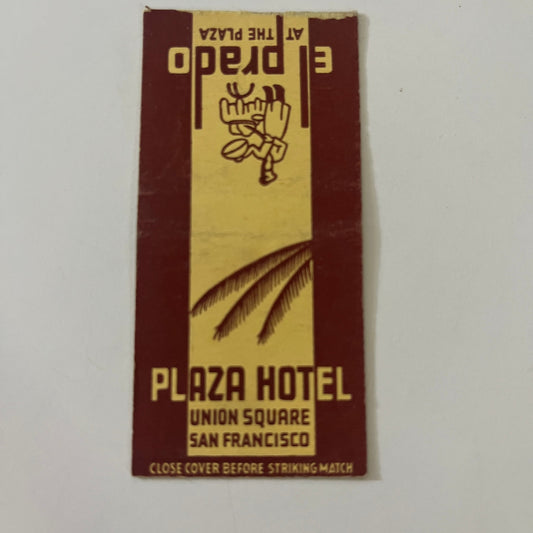 El Prado at the Plaza Hotel San Francisco c1940 Matchbook Cover TE2-MKO-4