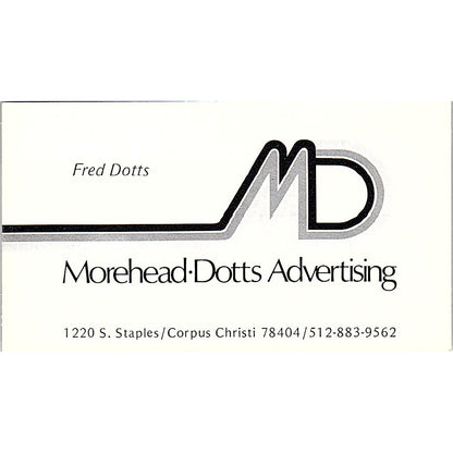 MD Morehead Dotts Advertising Fred Dotts Corpus Christi TX Business Card SE3-B16