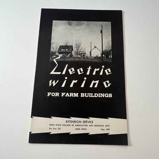 Electric Wiring for Farm Buildings 1939 Ames IA Farmers Bulletin Booklet TK2-XB3