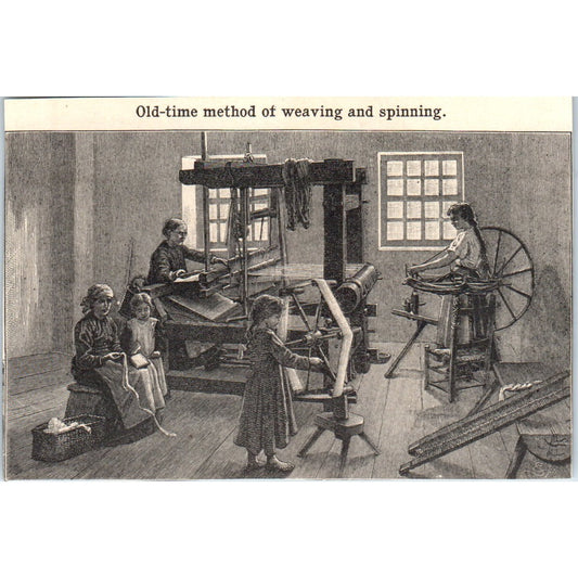 Old-Time Method of Weaving and Spinning 1901 Engraving AF2-P2