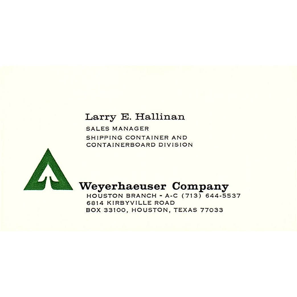 Weyerhaeuser Co. Larry E. Hallinan Houston TX Vintage Business Card SB4-B11