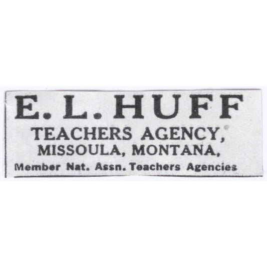 1931 EL Huff Teachers Agency Missoula MT Original Magazine Advertisement AE5-SA2