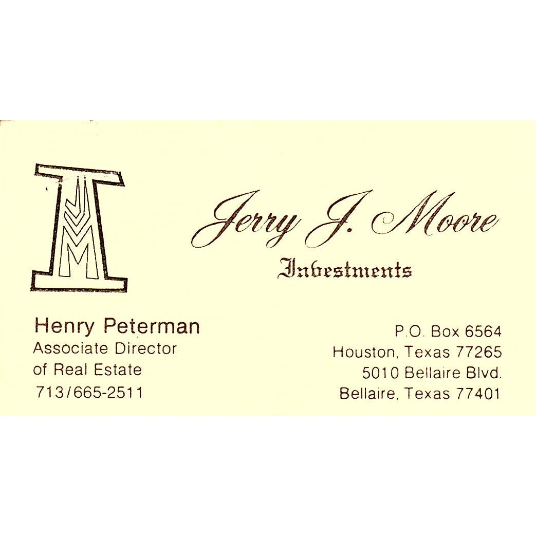 Jerry J. Moore Investment Henry Peterman Houston TX Vintage Business Card SF3-B4