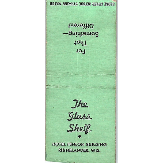 The Glass Shelf Hotel Fenlon Building Rhinelander WI Vtg Matchbook Cover SC7-Y7