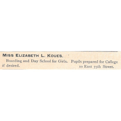 Miss Elizabeth L. Koues Girls School East 75th St NY 1892 Magazine Ad AK6-S6