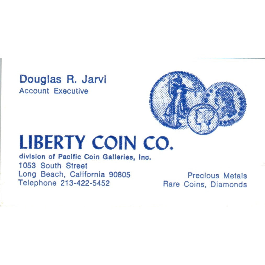 Douglas R. Jarvi Liberty Coin Co Long Beach Vintage Business Card SE3-B6