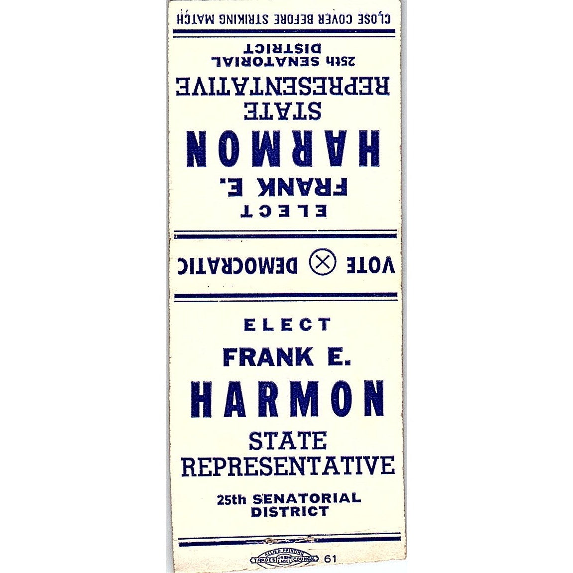 Elect Frank E. Harmon State Rep 25th Senatorial District Matchbook Cover SF3-Y8