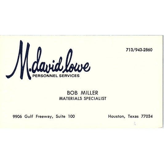 M. David Lowe Personnel Service Bob Miller Houston Texas Business Card SF3-B7