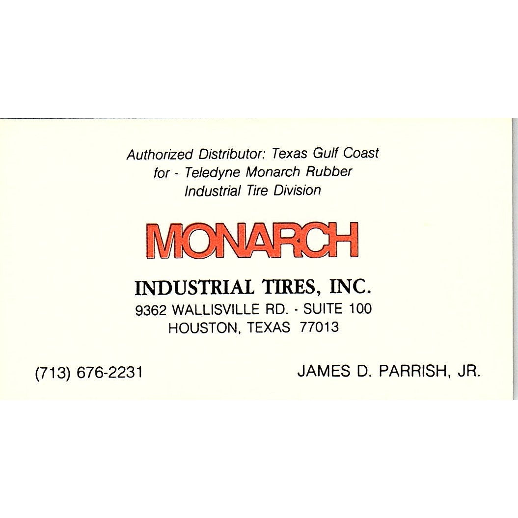James D Parrish Jr Monarch Industrial Tires Houston TX Vtg Business Card SD9-B13