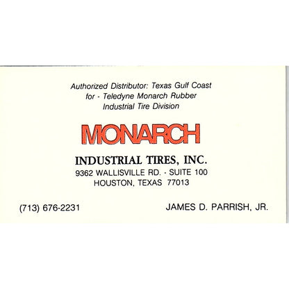James D Parrish Jr Monarch Industrial Tires Houston TX Vtg Business Card SD9-B13
