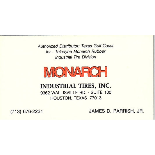 James D Parrish Jr Monarch Industrial Tires Houston TX Vtg Business Card SD9-B13