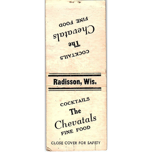 The Chevatals Fine Food Radisson WI Vintage Matchbook Cover SF3-Y2