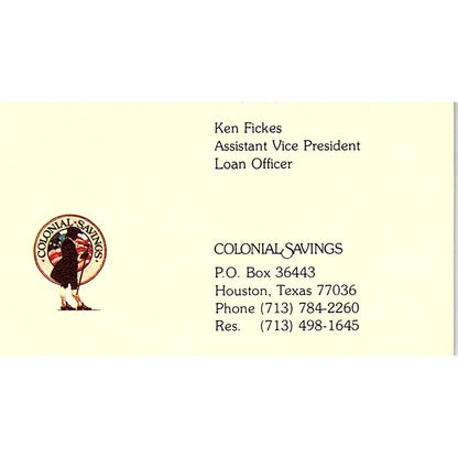 Colonial Savings Ken Fickes Houston TX Vintage Business Card SB4-B10