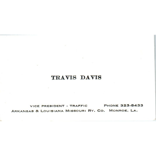 Travis Davis Arkansas & Louisiana Railway Monroe LA Vintage Business Card SD4-B4