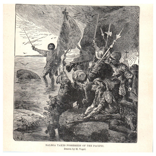 Balboa Takes Possession of the Pacific H Vogel 1911 Engraving Print AF5-8