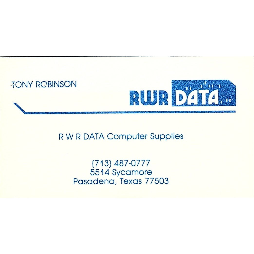 Tony Robinson RWR Data Computer Supplies Pasadena TX Vtg Business Card SD9-B2