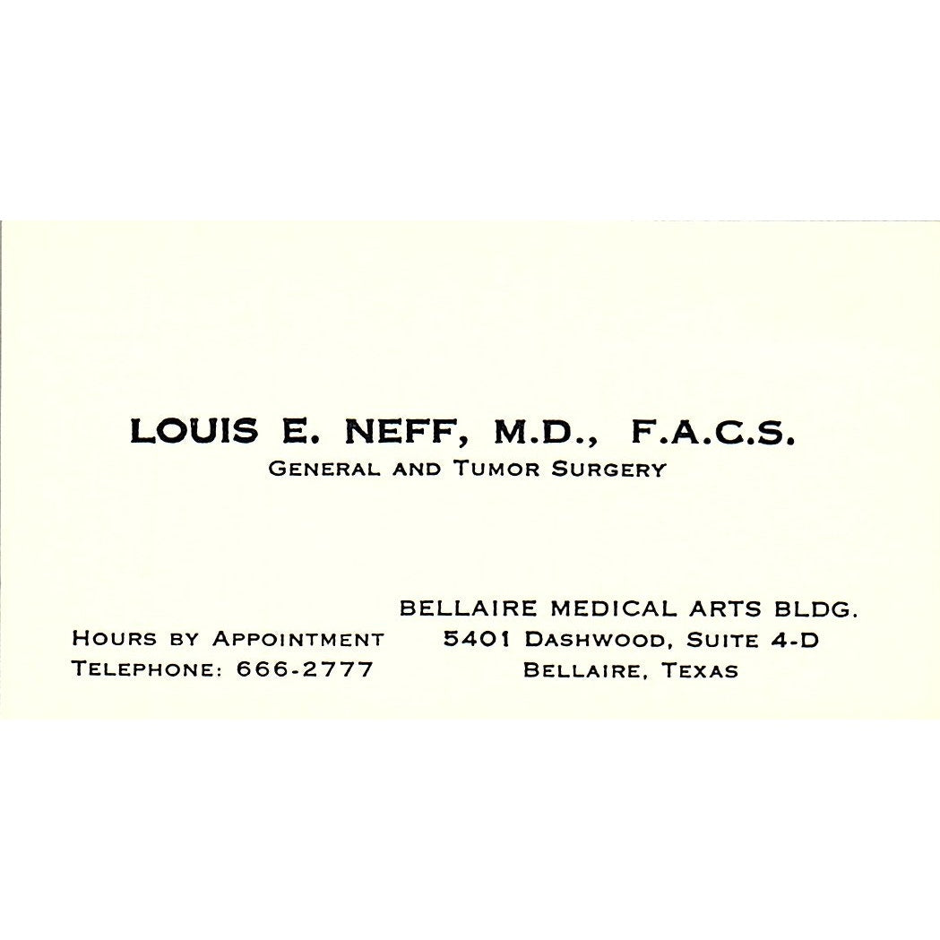 General & Tumor Surgeay, Louis E. Neff Bellaire TX Vintage Business Card SF3-B8
