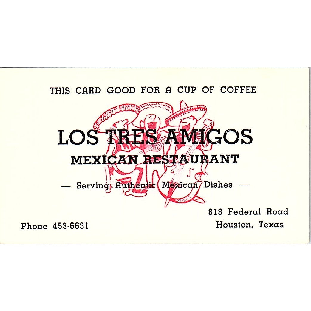 Los Tres Amigos Mexican Restaurant 818 Federal Rd Houston Business Card SD9-B6