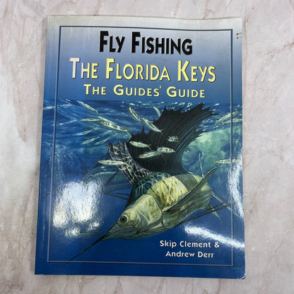 Fly-Fishing the Florida Keys: The Guide's Guide by Clement, Skip; Derr, Andrew