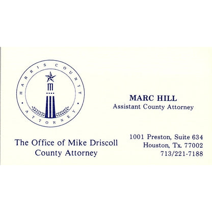Marc Hill Office of Mike Driscoll County Attorney Houston Business Card SC9-B5