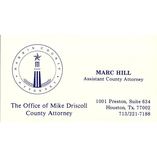 Marc Hill Office of Mike Driscoll County Attorney Houston Business Card SC9-B5