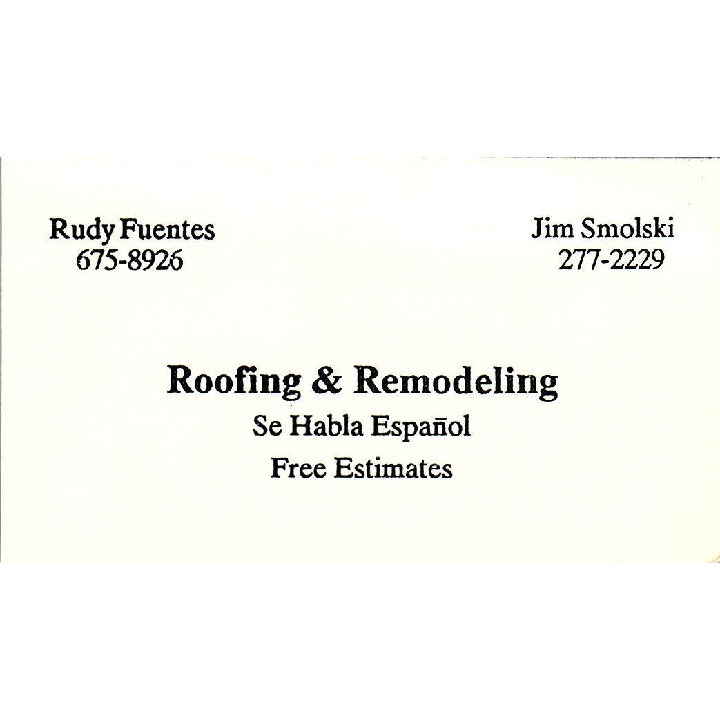 Rudy Fuentes Jim Smolski Roofing & Remodeling Vintage Business Card SD9-B14