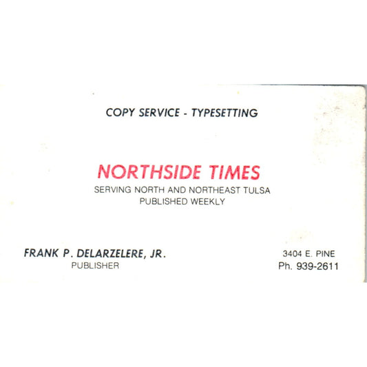Northside Times Frank P. Delarzelere Jr Tulsa Vintage Business Card SD8-B20