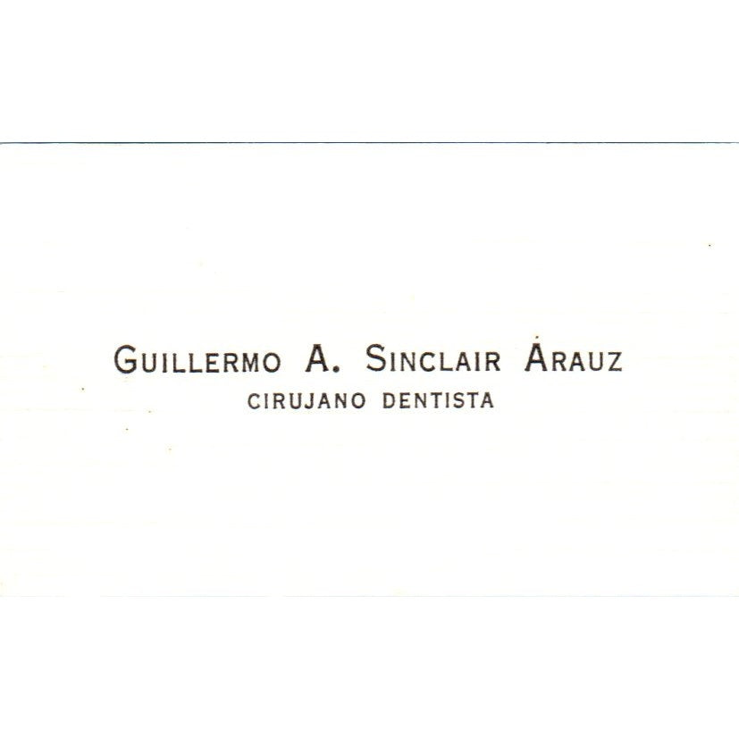 Guillermo A Sinclair Arauz Cirujano Dentista Vintage Business Card SD8-B16